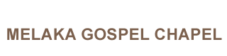 Melaka Gospel Chapel